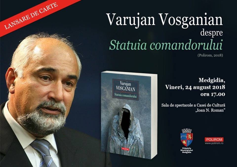 Varujan Vosganian lansează vineri, la Medgidia, "Statuia Comandorului"