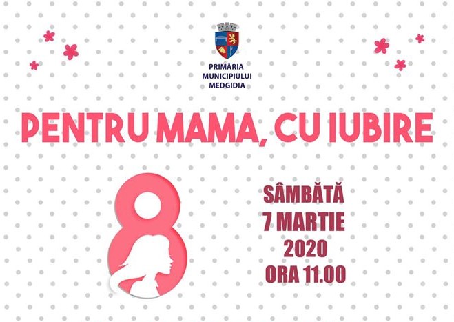 Spectacol oferit de Primăria Municipiului Medgidia dedicat mamelor