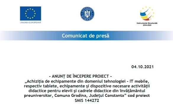 ANUNȚ DE ÎNCEPERE PROIECT - „Achiziția de echipamente din domeniul tehnologiei – IT mobile, respectiv tablete, echipamente şi dispozitive necesare activității didactice pentru elevii şi cadrele didactice din învăţământul preuniversitar, Comuna Gradina, Județul Constanta” cod proiect SMIS 144272