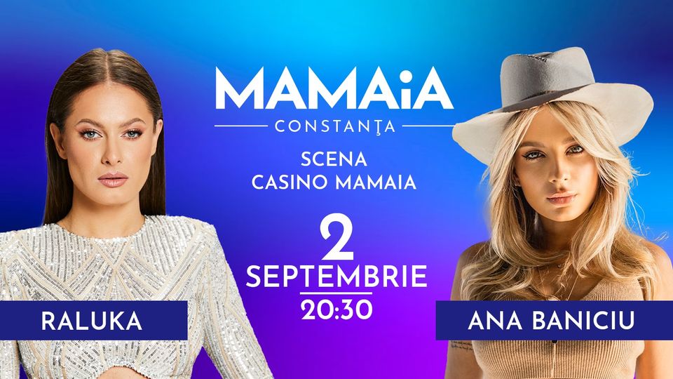 Încă un eveniment marca OMD Mamaia – Constanța: Raluka și Ana Baniciu vor concerta, pe 2 septembrie, în Piațeta Cazino Mamaia