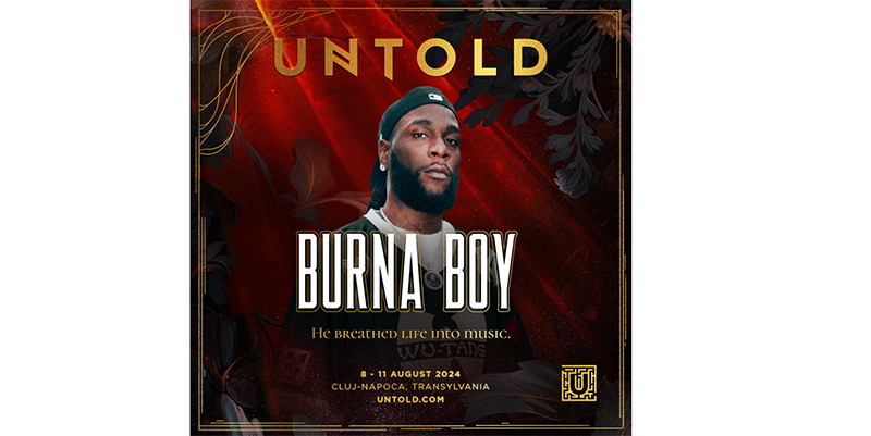 Artistul fenomen al momentului, Burna Boy, vine în premieră la UNTOLD