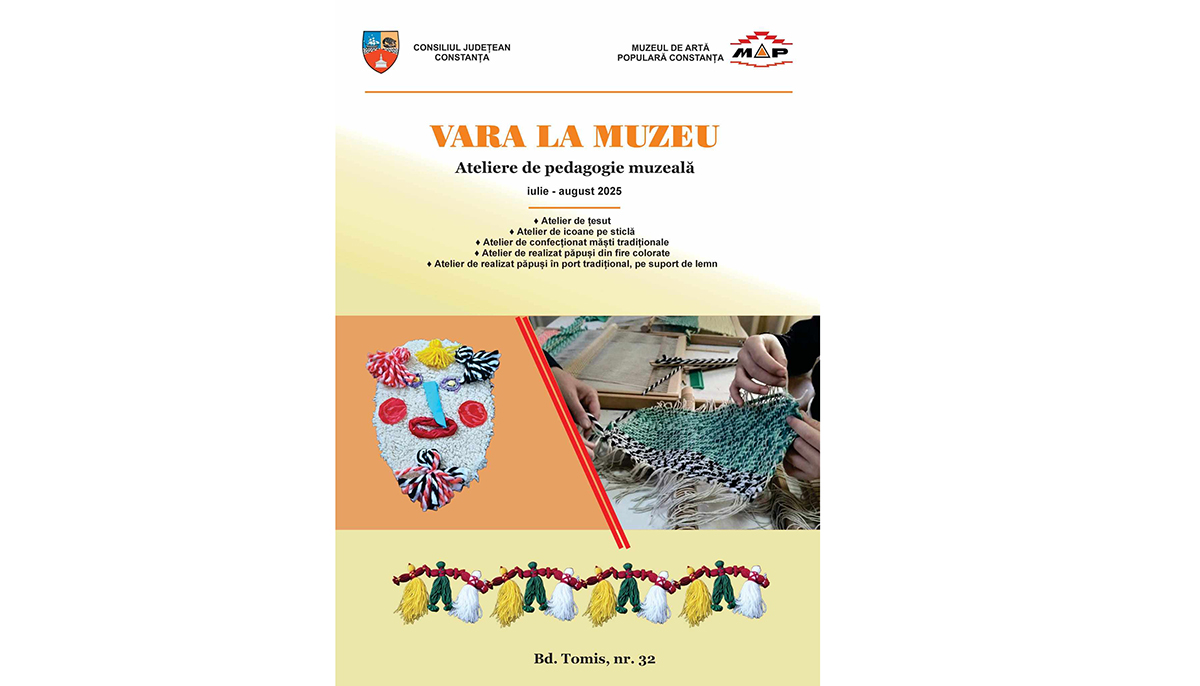 Ateliere de vacanță la Muzeul de Artă Populară din Constanța: Cei mici pot învăța cum să picteze icoane pe sticlă, să țeasă sau să confecționeze păpuși