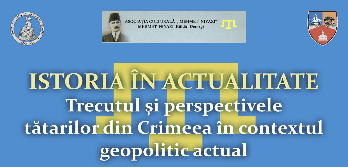 Dialog despre comunitatea tătară din Crimeea, la Muzeul de Istorie Națională și Arheologie Constanța! Iată cine va participa la discuții