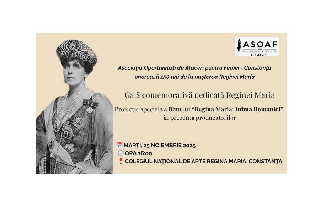 ASOAF Constanța celebrează 150 de ani de la nașterea Reginei Maria printr-un eveniment cultural de excepție