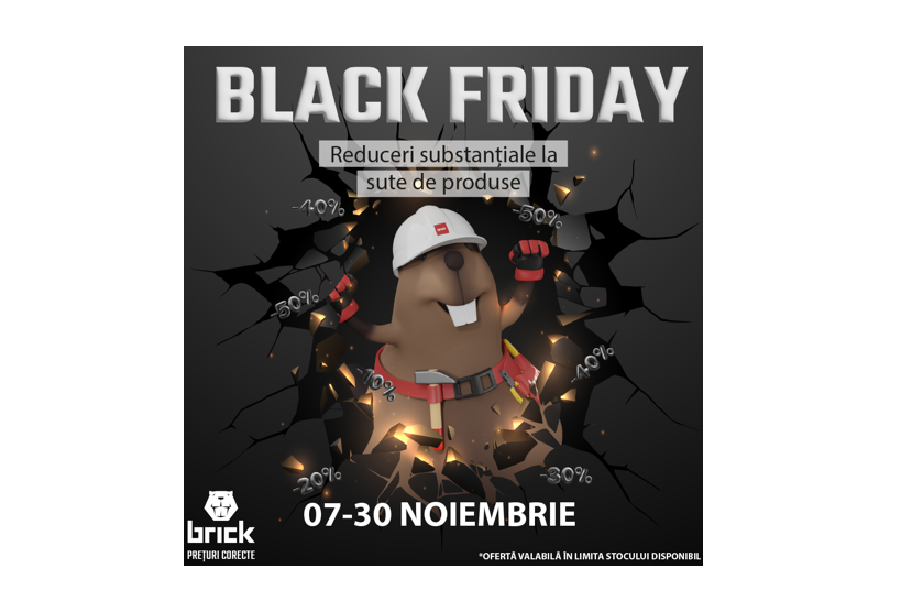 Brick România dă startul campaniei Black Friday – reduceri masive la mii de produse pentru casă și construcții!