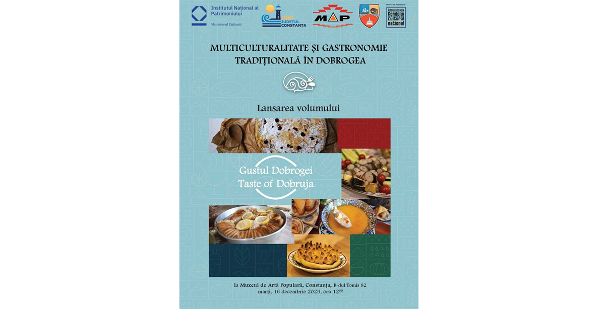 Volumul Gustul Dobrogei, prezentat la Muzeul de Artă Populară Constanța, în cadrul unui proiect dedicat gastronomiei tradiționale dobrogene