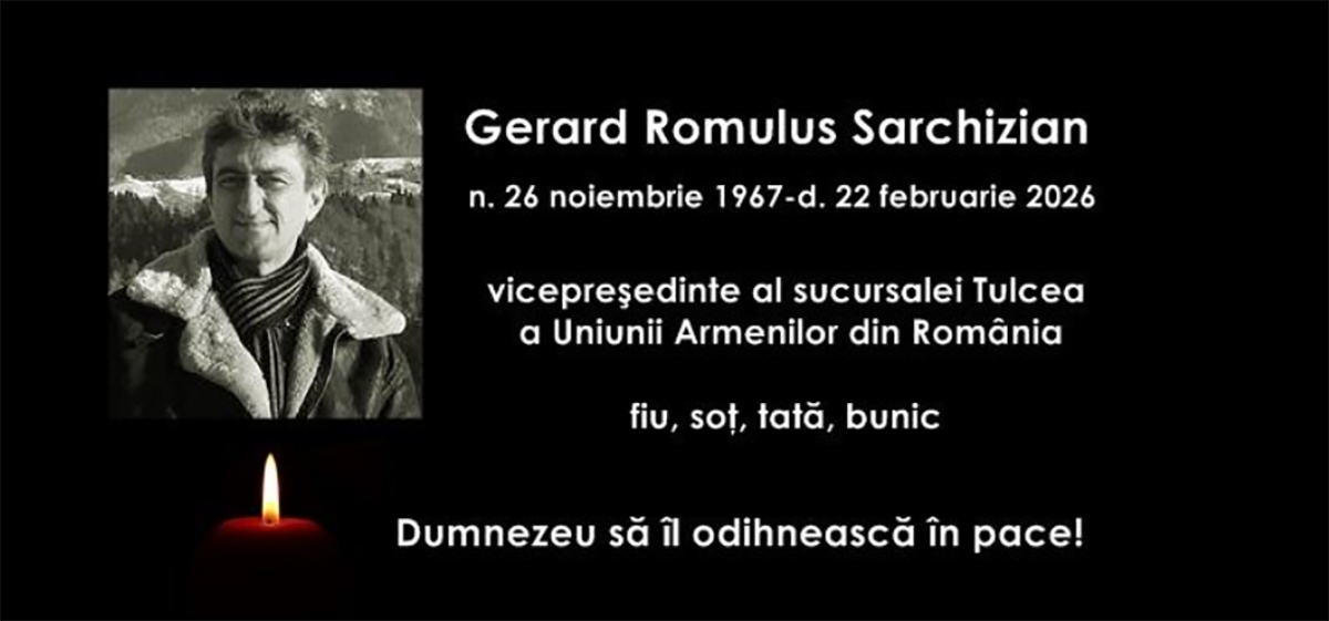 A trecut în neființă Gerard Romulus Sarchizian, vicepreședintele Uniunii Armenilor din România, sucursala Tulcea