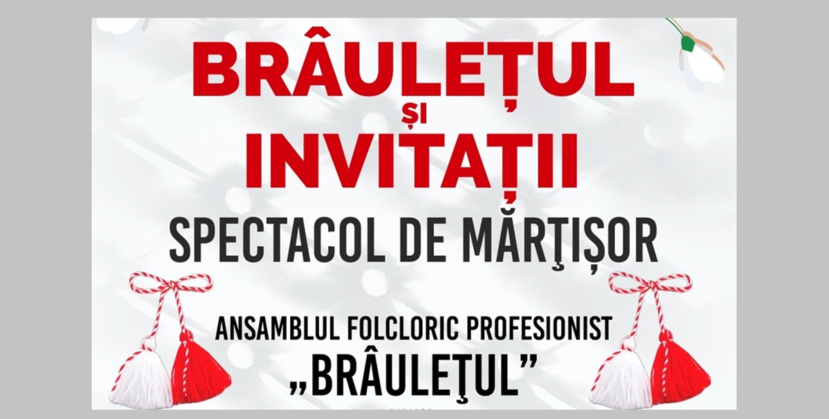 Centrul Cultural Județean Teodor T. Burada aduce primăvara pe scenă cu spectacolul de folclor de Mărțișor intitulat Brâulețul și invitații
