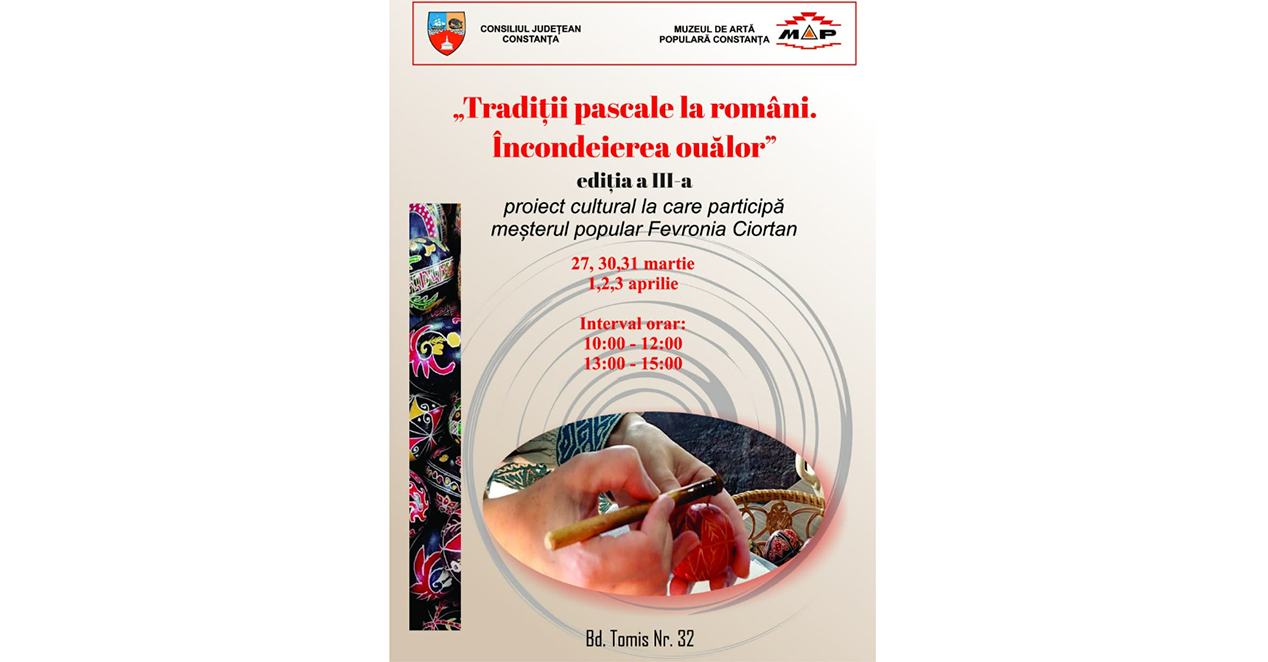 Muzeul de Artă Populară Constanța: Meșterul popular Fevronia Ciortan vă învață arta încondeierii ouălor cu chișița