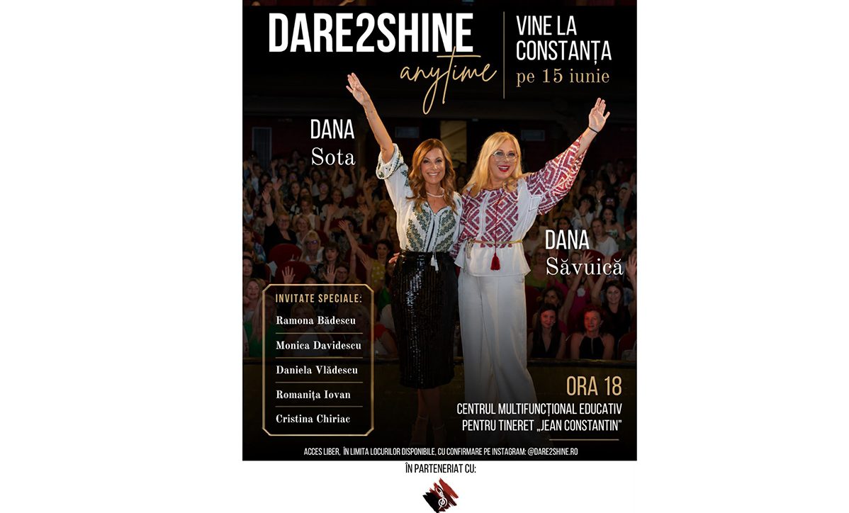 Centrul Cultural Județean Teodor T. Burada, partener al evenimentului Dare2Shine Constanța: Invitate, Ramona Bădescu, Daniela Vlădescu, Monica Davidescu, Romanița Iovan, Cristina Chiriac, Magda Bei