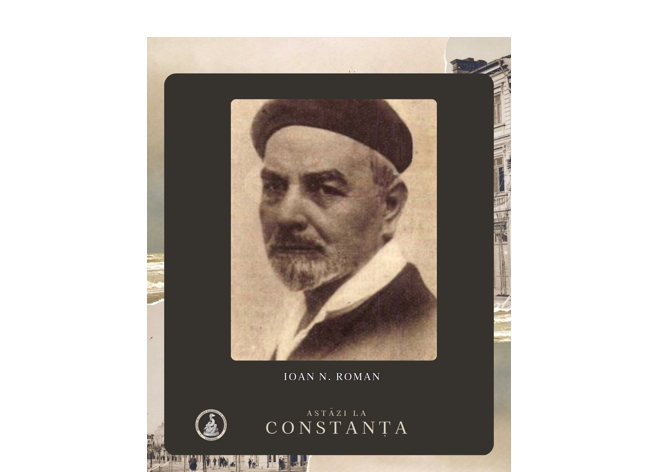MINAC, file de istorie: 30 iunie. Ioan N. Roman și drepturile dobrogenilor - anomalii politice din perioada 1878 – 1905