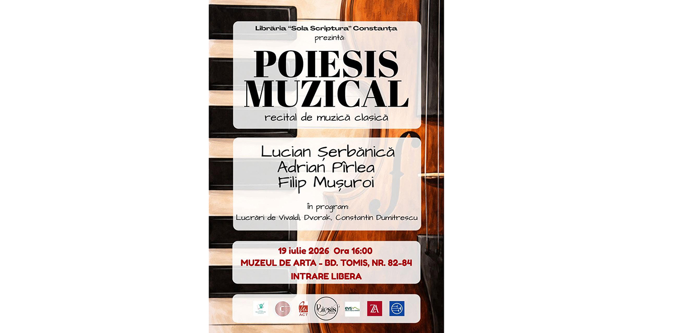 Poiesis Muzical, proiect inițiat de Librăria Sola Scriptura din Constanța: Lucian Șerbănică, Adrian Pârlea și Filip Mușuroi vor oferi publicului lucrări ale compozitorilor consacrați