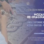Atelier pentru copii, în bolțile Edificiului Roman cu Mozaic, pregătit de specialiștii de la Muzeul de Istorie și Arheologie