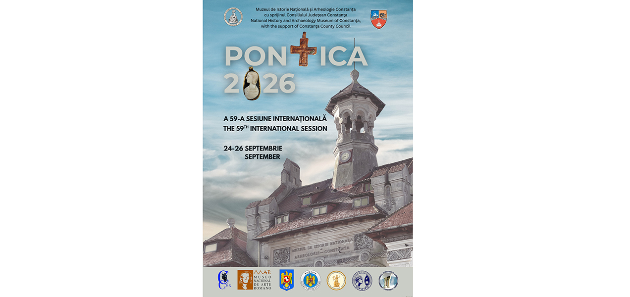 MINAC organizează a 59-a ediție a Sesiunii Științifice Internaționale Pontica: Participă specialiști din centre universitare din România și alte 11 țări